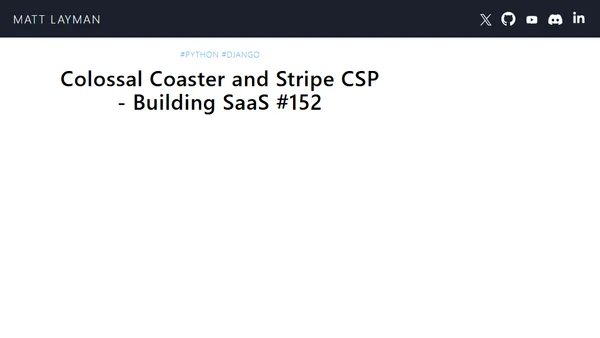 Colossal Coaster and Stripe CSP - Building SaaS #152