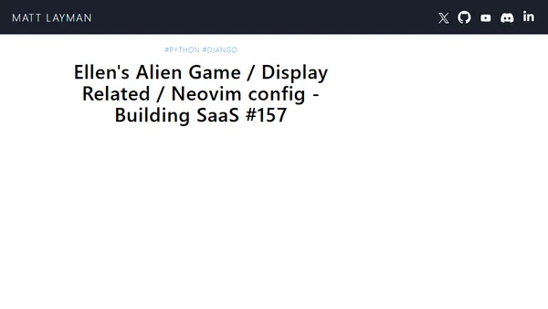 Ellen's Alien Game / Display Related / Neovim config - Building SaaS #157