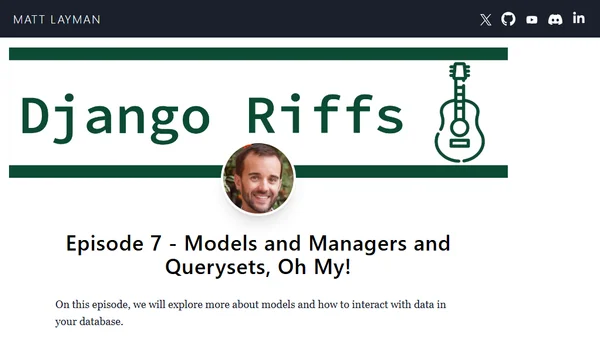 Episode 7 - Models and Managers and Querysets, Oh My!