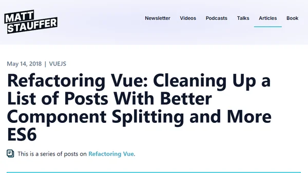 Refactoring Vue: Cleaning Up a List of Posts With Better Component Splitting and More ES6