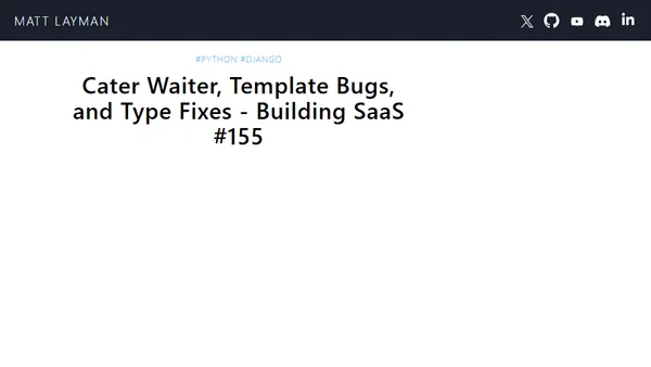 Cater Waiter, Template Bugs, and Type Fixes - Building SaaS #155