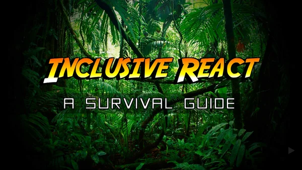 Inclusive React
