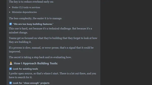 Don't be afraid to build a tool. Just don't become too attached to it.