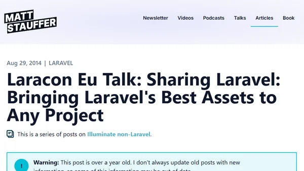Laracon Eu Talk: Sharing Laravel: Bringing Laravel's Best Assets to Any Project